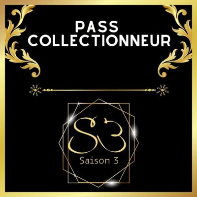 #S3 "SAISON 3" PASS COLLECTIONNEUR 7 & 8 JUIN 2025 SAINT-CANNAT