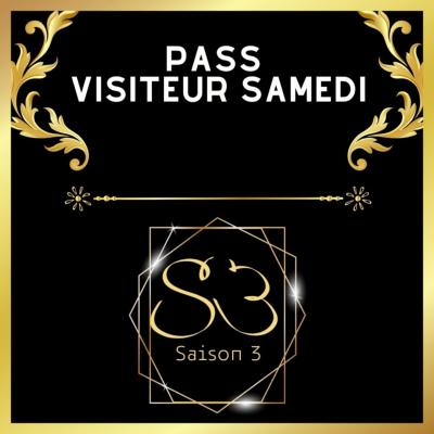 #S3 "SAISON 3" PASS VISITEUR SAMEDI 7 JUIN 2023 SAINT-CANNAT